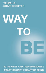 Book cover for Way to Be: 40 Insights and Transformative Practices in the Heart of Being