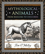 Book cover for Mythological Animals: From Basilisks to Unicorns