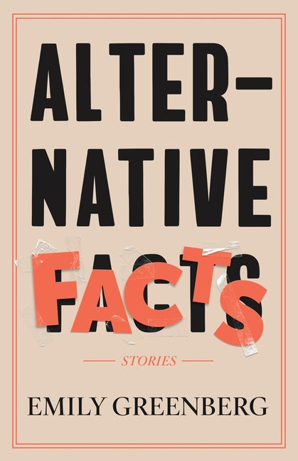 Book cover for Alternative Facts: Stories