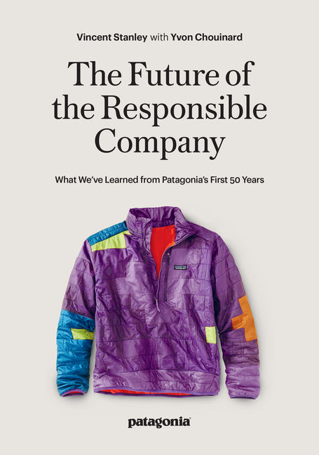 Book cover for The Future of the Responsible Company: What We've Learned from Patagonia's First 50 Years