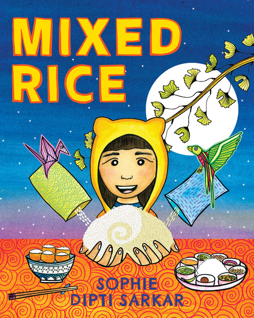 Book cover for Mixed Rice: A Multicultural Tale of Food, Feelings, and Finding Home Together