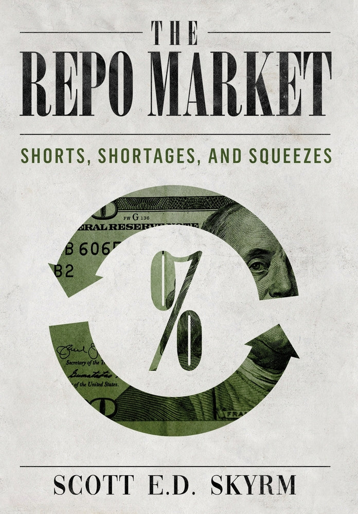 Book cover for The Repo Market, Shorts, Shortages & Squeezes