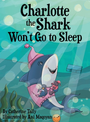 Book cover for Charlotte the Shark Won't Go to Sleep
