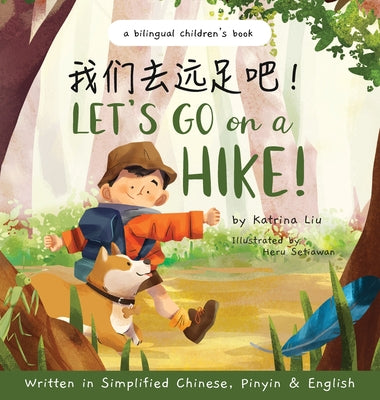 Book cover for Let's go on a hike! Written in Simplified Chinese, Pinyin and English: A bilingual children's book