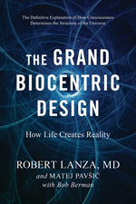 Book cover for Grand Biocentric Design: How Life Creates Reality
