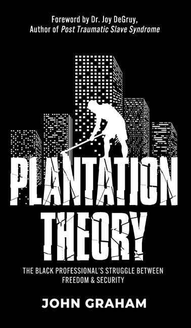 Book cover for Plantation Theory: The Black Professional's Struggle Between Freedom and Security