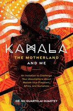 Book cover for Kamala, The Motherland, and Me