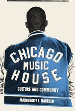 Book cover for Chicago House Music: Culture and Community