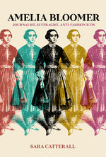Book cover for Amelia Bloomer: Journalist, Suffragist, Anti-Fashion Icon
