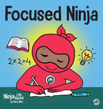 Book cover for Focused Ninja: A Children's Book About Increasing Focus and Concentration at Home and School