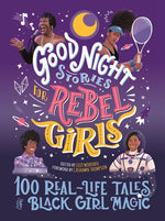 Book cover for Good Night Stories for Rebel Girls: 100 Real-Life Tales of Black Girl Magic