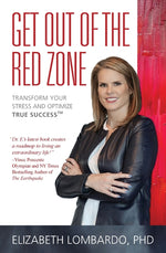 Book cover for Get Out of the Red Zone: Transform Your Stress and Optimize True Success(TM)