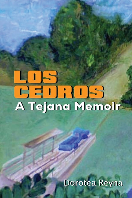 Book cover for Los Cedros: A Tejana Memoir