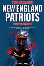 Book cover for Ultimate New England Patriots Trivia Book: A Collection of Amazing Trivia Quizzes and Fun Facts For Die-Hard Patriots Fans!