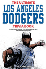 Book cover for Ultimate Los Angeles Dodgers Trivia Book: A Collection of Amazing Trivia Quizzes and Fun Facts for Die-Hard Dodgers Fans!