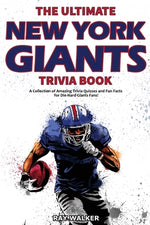Book cover for The Ultimate New York Giants Trivia Book: A Collection of Amazing Trivia Quizzes and Fun Facts for Die-Hard Giants Fans!
