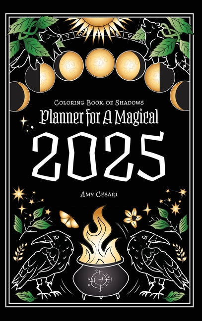 Book cover for Coloring Book of Shadows: Planner for a Magical 2025