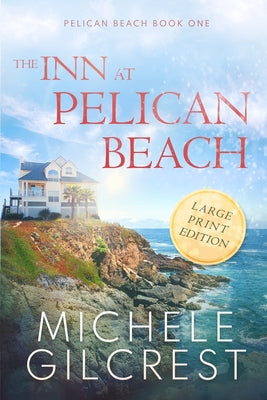 Book cover for The Inn At Pelican Beach LARGE PRINT (Pelican Beach Book 1)