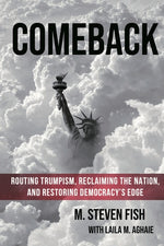 Book cover for Comeback: Routing Trumpism, Reclaiming the Nation, and Restoring Democracy's Edge