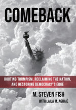 Book cover for Comeback: Routing Trumpism, Reclaiming the Nation, and Restoring Democracy's Edge