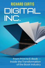 Book cover for Digital Inc.: From Print to E-Book-Inside the Transformation of the Book Industry
