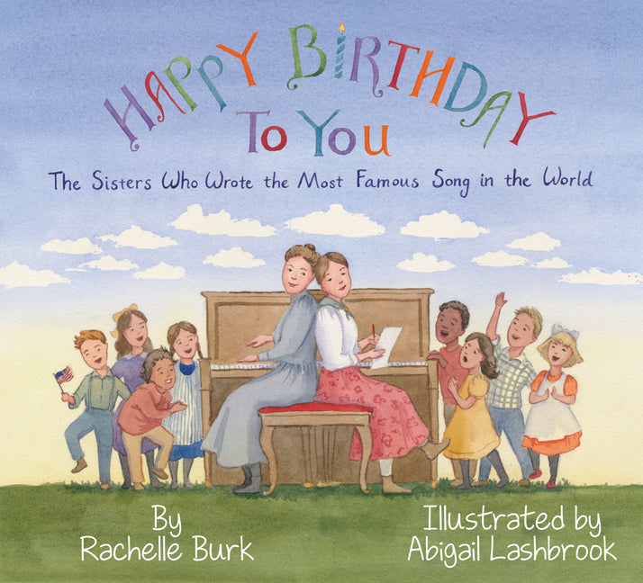 Book cover for Happy Birthday to You!: The Sisters Who Wrote the Most Famous Song in the World