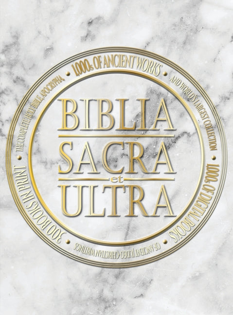 Book cover for Biblia Sacra et Ultra: The Complete Holy Bible, Apocrypha, and World's Largest Collection of Ancient Judeo-Christian Writings