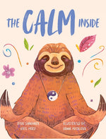 Book cover for Calm Inside: Inspiring Stories & Activities for Kids to Manage Big Emotions, Stay Present, and Find Calm Peace