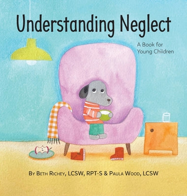 Book cover for Understanding Neglect: A Book for Young Children