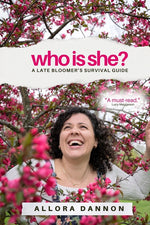 Book cover for Who Is She?: A Late Bloomer's Survival Guide