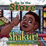 Book cover for Go to the Store with Shakur!: A Shakur Series Board Book