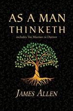 Book cover for As a Man Thinketh - the Original 1902 Classic (includes the Mastery of Destiny) (Reader's Library Classics)