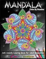 Book cover for Mandala Color by Number Anti Anxiety Coloring Book for Adult Relaxation