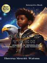 Book cover for Black Tech - Leaders in Technology: Yesterday, Today, and Tomorrow