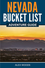 Book cover for Nevada Bucket List Adventure Guide