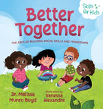 Book cover for Better Together: The ABCs of Building Social Skills and Friendships