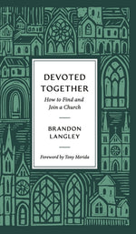 Book cover for Devoted Together: How to Find and Join a Church