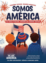 Book cover for Somos América / We Are America: Pequeños testigos, grandes momentos / Little Eyes, Big Moments (Bilingual)