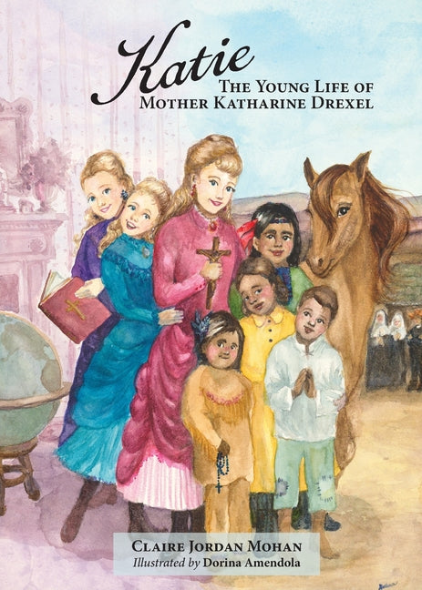 Book cover for Katie: The Young Life of Mother Katharine Drexel
