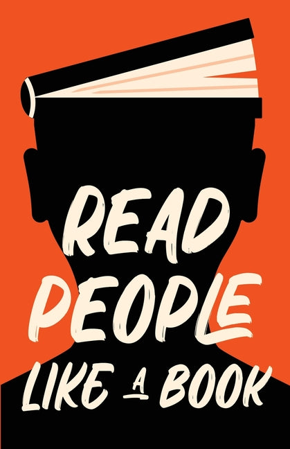 Book cover for Read People Like a Book: How to Speed-Read People, Analyze Body Language, and Understand Emotions
