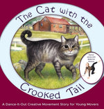 Book cover for The Cat with the Crooked Tail: A Dance-It-Out Creative Movement Story for Young Movers