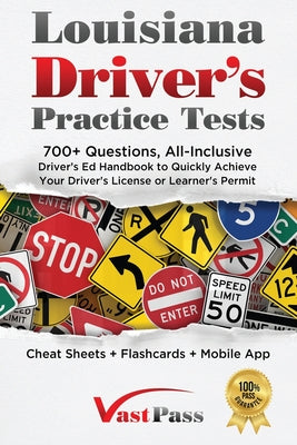 Book cover for Louisiana Driver's Practice Tests: 700+ Questions, All-Inclusive Driver's Ed Handbook to Quickly achieve your Driver's License or Learner's Permit (Ch