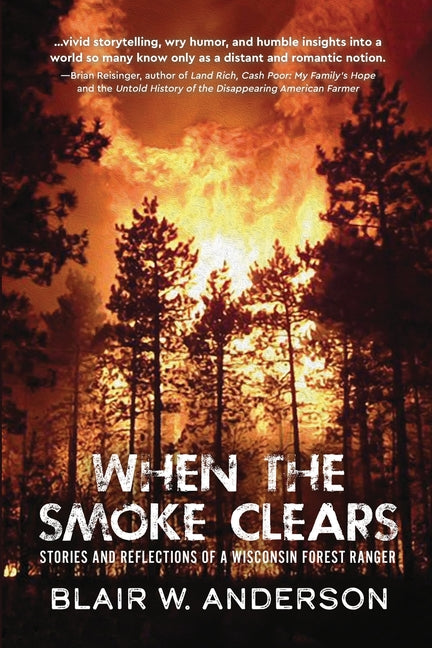 Book cover for When the Smoke Clears: Stories and Reflections of a Wisconsin Forest Ranger