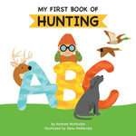 Book cover for My First Book of Hunting ABC: A Rhyming Alphabet Primer for Children About Hunting and Outdoor Life