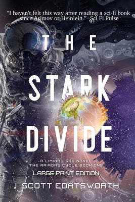 Book cover for The Stark Divide: Liminal Fiction: The Ariadne Cycle Book 1 - Large Print Edition