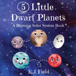 Book cover for 5 Little Dwarf Planets: A Rhyming Solar System Book