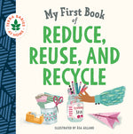 Book cover for My First Book of Reduce, Reuse, and Recycle