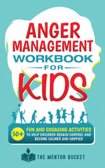 Book cover for Anger Management Workbook for Kids - 50+ Fun and Engaging Activities to Help Children Regain Control and Become Calmer and Happier