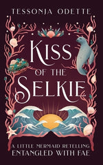 Book cover for Kiss of the Selkie: A Little Mermaid Retelling