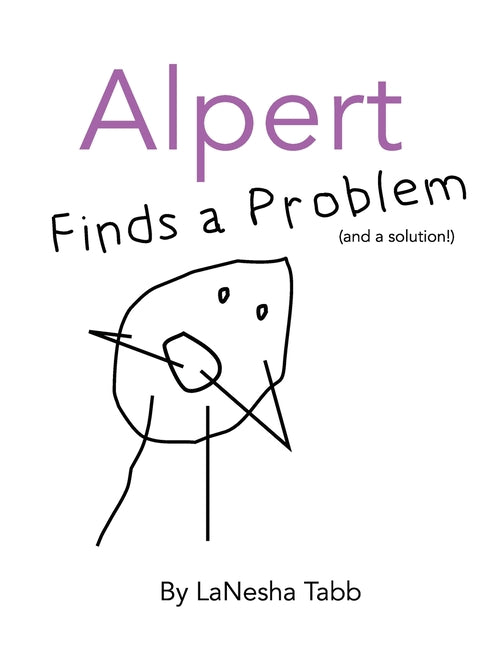 Book cover for Alpert Finds a Problem: (and a solution!)